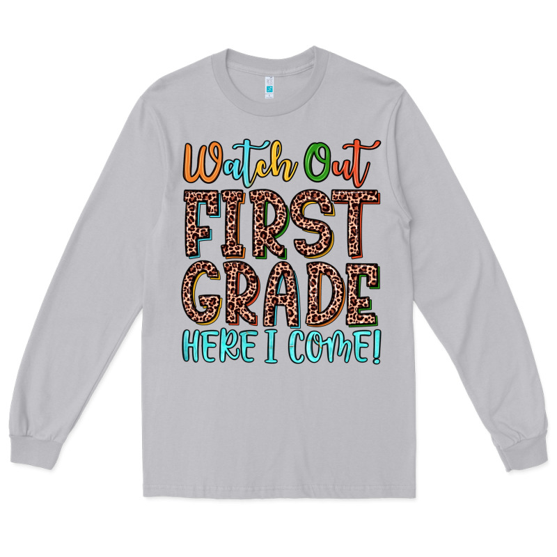 Watch Out First Grade Here I Come! Long Sleeve Tee by JahusDesignShop | Teevron