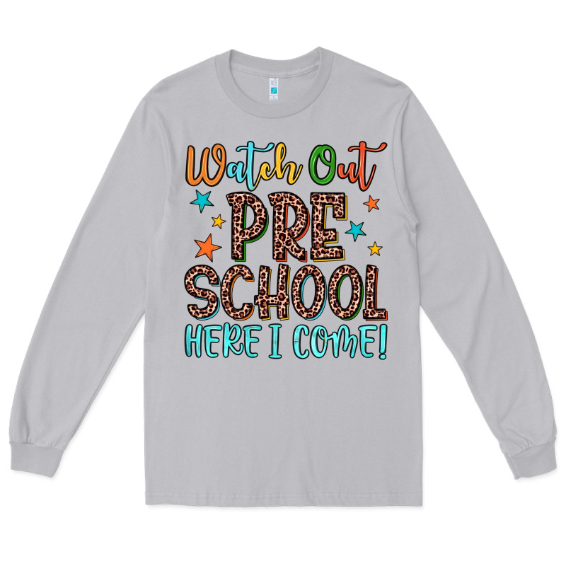 Watch Out Preschool Here I Come! Long Sleeve Tee by JahusDesignShop | Teevron