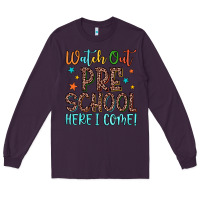 Plum watch out preschool here i come! Long Sleeve Tee - JahusDesignShop