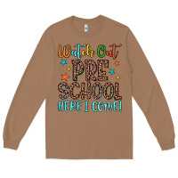 Toasted Coconut watch out preschool here i come! Long Sleeve Tee - JahusDesignShop