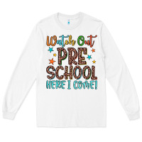 White watch out preschool here i come! Long Sleeve Tee - JahusDesignShop