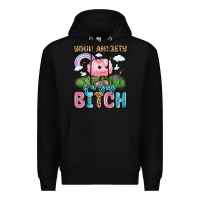 Black your anxiety is a lying bitch Premium Hoodie - LillyAllenDesigns