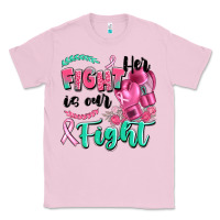 Bubblegum Pink her fight is our fight Classic Tee - Artiststas