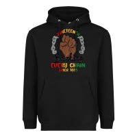 Black every chain since 1865 juneteenth Heavyweight Hoodie - MaliasSmallBusiness