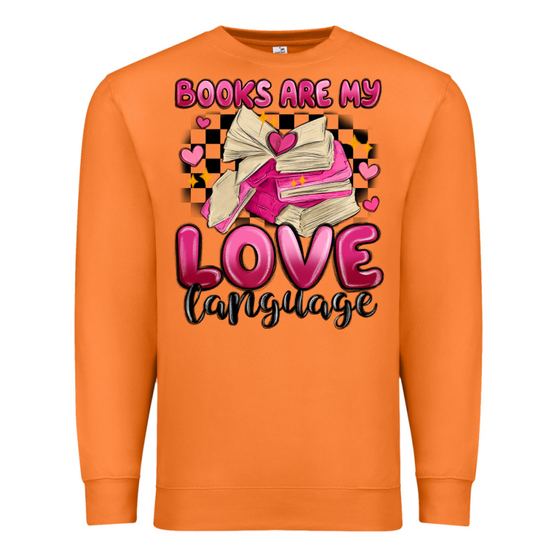 Books Are My Love Language Premium Sweatshirt by MaliasSmallBusiness | Teevron