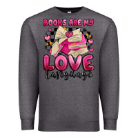 Charcoal Heather books are my love language Premium Sweatshirt - MaliasSmallBusiness