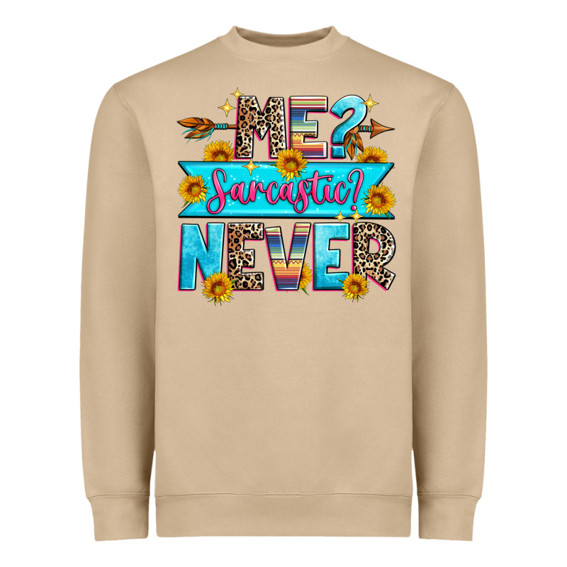 Me Sarcastic Never Heavyweight Sweatshirt by Zillion Design Studio | Teevron