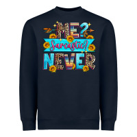 Navy me sarcastic never Heavyweight Sweatshirt - Zillion Design Studio