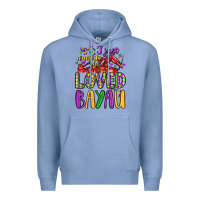 Colony Blue i just want to be loved bayau Premium Hoodie - LillyAllenDesigns