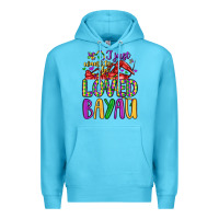 Ocean Blue i just want to be loved bayau Premium Hoodie - LillyAllenDesigns