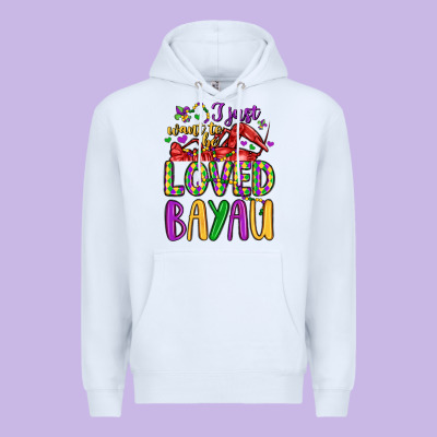 I Just Want To Be Loved Bayau Premium Hoodie Designed By Lillyallendesigns