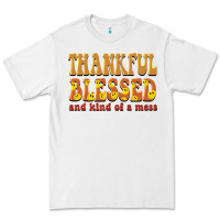 White thankful blessed and kind of a mess Premium Tee - BarkalooDesign