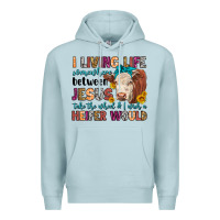 Blue Mist i living life somewhere between jesus take the whe Premium Hoodie - LillyAllenDesigns