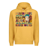 Mustard i living life somewhere between jesus take the whe Premium Hoodie - LillyAllenDesigns