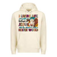 Sandshell i living life somewhere between jesus take the whe Premium Hoodie - LillyAllenDesigns