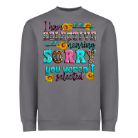 Storm i have selective hearing sorry you weren't selecte Heavyweight Sweatshirt - Zillion Design Studio