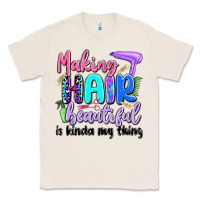 Natural making hair beautiful is kinda my thing Classic Tee - Artiststas