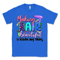True Royal making hair beautiful is kinda my thing Classic Tee - Artiststas