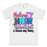 White making hair beautiful is kinda my thing Classic Tee - Artiststas