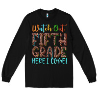 Black watch out fifth grade here i come! Long Sleeve Tee - JahusDesignShop