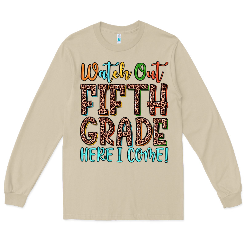 Watch Out Fifth Grade Here I Come! Long Sleeve Tee by JahusDesignShop | Teevron