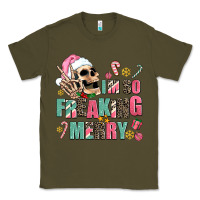 Army Green i m so freaking merry Classic Tee - AdoDesignShop