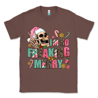 Chestnut i m so freaking merry Classic Tee - AdoDesignShop