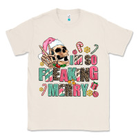 Natural i m so freaking merry Classic Tee - AdoDesignShop