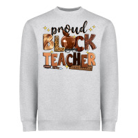 Heather Grey proud black teacher Heavyweight Sweatshirt - Zillion Design Studio