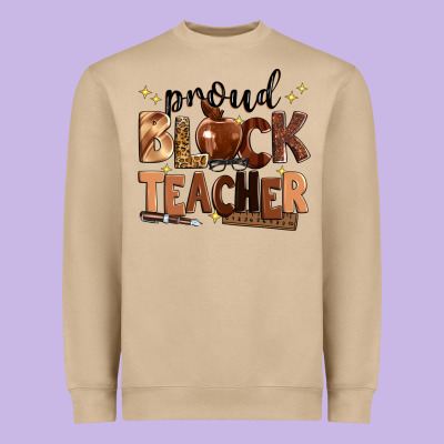Proud Black Teacher Heavyweight Sweatshirt Designed By Zillion Design Studio
