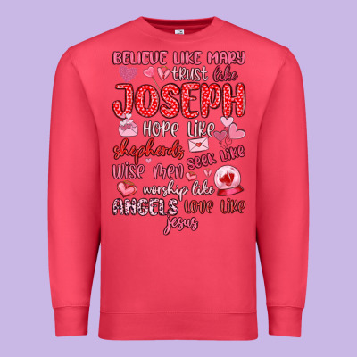 Believe Like Mary Trust Like Joseph Valentine S Da Premium Sweatshirt Designed By Maliassmallbusiness