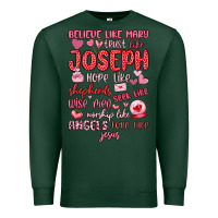 Sports Green believe like mary trust like joseph valentine s da Premium Sweatshirt - MaliasSmallBusiness