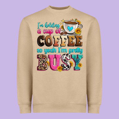I'm Holding A Cup Of Coffee So Yeah I'm Pretty Bus Heavyweight Sweatshirt Designed By Zillion Design Studio