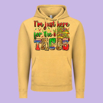 I'm Just Here For The Tacos Vintage Hoodie Designed By Zillion Design Studio