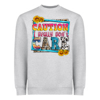 Heather Grey caution i really don't care Heavyweight Sweatshirt - Zillion Design Studio