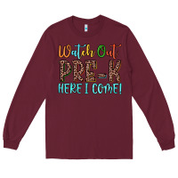 Burgundy watch out pre k here i come! Long Sleeve Tee - JahusDesignShop