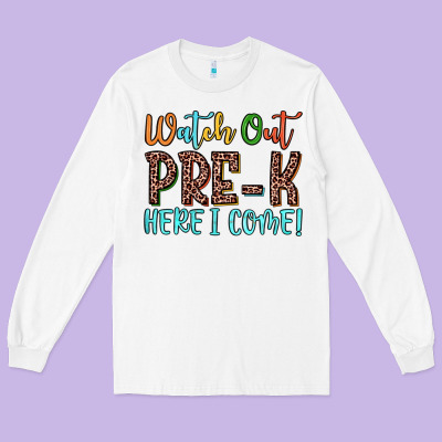 Watch Out Pre K Here I Come! Long Sleeve Tee Designed By Jahusdesignshop