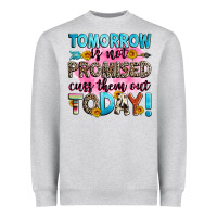 Heather Grey tomorrow is not promised cuss them out today! Heavyweight Sweatshirt - Zillion Design Studio