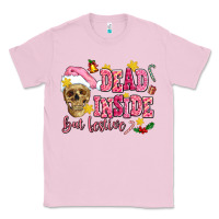 Bubblegum Pink dead inside but festive Classic Tee - AdoDesignShop