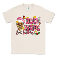 Natural dead inside but festive Classic Tee - AdoDesignShop