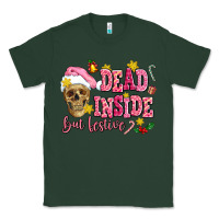 Sports Green dead inside but festive Classic Tee - AdoDesignShop
