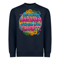 Throwing Sarcasm Around Like Confetti Heavyweight Sweatshirt | Teevron