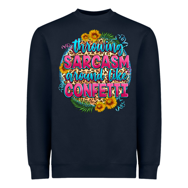 Throwing Sarcasm Around Like Confetti Heavyweight Sweatshirt by Zillion Design Studio | Teevron