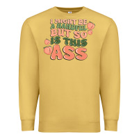 Antique Gold i might be a handful but so is this ass Premium Sweatshirt - MaliasSmallBusiness