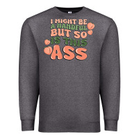 Charcoal Heather i might be a handful but so is this ass Premium Sweatshirt - MaliasSmallBusiness