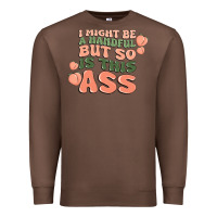 Chestnut i might be a handful but so is this ass Premium Sweatshirt - MaliasSmallBusiness