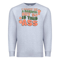 Heather Grey i might be a handful but so is this ass Premium Sweatshirt - MaliasSmallBusiness