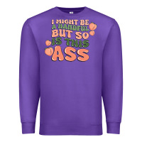 I Might Be A Handful But So Is This Ass Premium Sweatshirt | Teevron