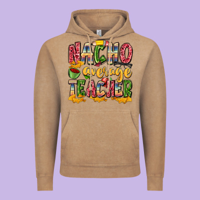 Nacho Average Teacher Vintage Hoodie Designed By Zillion Design Studio