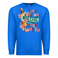 True Royal they see me rolling they hatin Premium Sweatshirt - MaliasSmallBusiness
